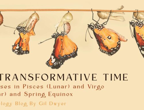 A Transformative Time: Eclipses in Pisces (Lunar) and Virgo (Solar) and Spring Equinox | Astrology Blog by Gil Dwyer