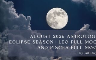 Astrology forecast for August 2026 featuring the Leo Solar Eclipse, Pisces Lunar Eclipse and monthly planetary movements.