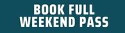 Book Full Weekend Pass