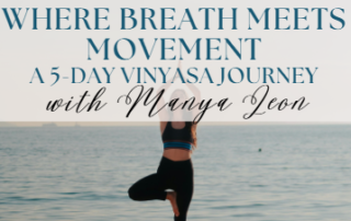 Manya Leon teaching a five-day Vinyasa yoga intensive at Kundalini House Studio and online, exploring movement, breath, balance and focused attention.