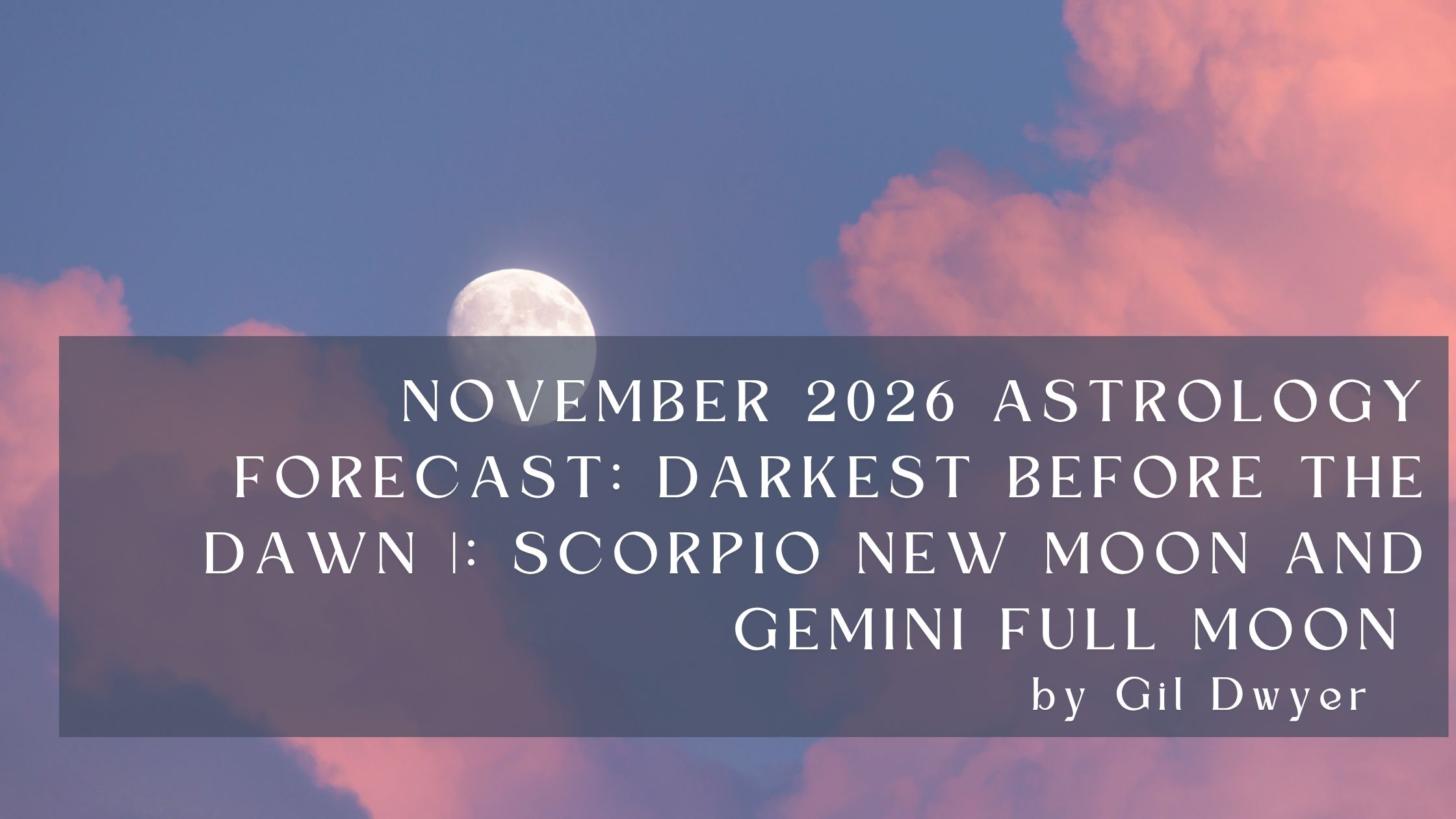 November 2026 astrology forecast featuring the Scorpio New Moon, Gemini Full Moon and Uranus–Pluto trine